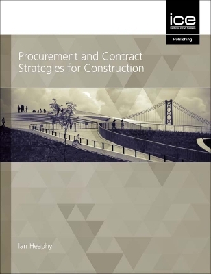 Procurement and Contract Strategies for Construction - Ian Heaphy