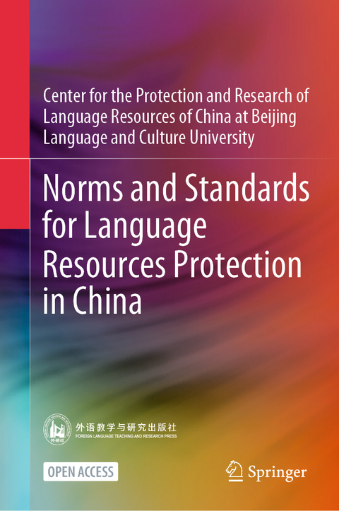 Norms and Standards for Language Resources Protection in China -  Center for the Protection and Research of Language Resources of China at Beijing Language and Culture University