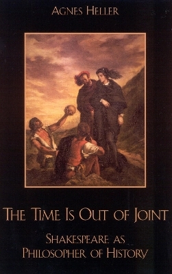 The Time Is Out of Joint - Agnes Heller