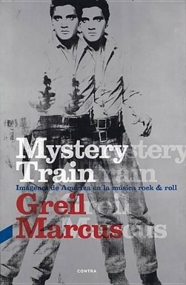 Mystery Train - Contributor Greil Marcus