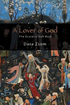 A Lover of God - Dora Zsom