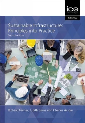 Sustainable Infrastructure - Richard A. Fenner, Judith Sykes, Charles Ainger