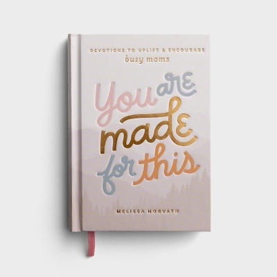 You Are Made for This - Melissa Horvath
