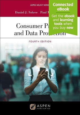 Consumer Privacy and Data Protection - Daniel J Solove, Paul M Schwartz