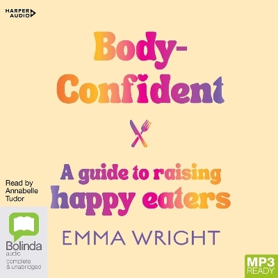 The Body-Positive Parent [Bolinda] - Emma Wright