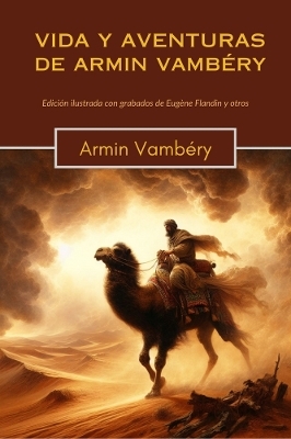 Vida y aventuras de Armin Vambéry