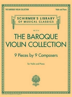 The Baroque Violin Collection -  Hal Leonard Publishing Corporation, Inc. G. Schirmer