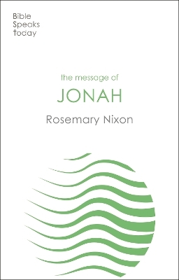 The Message of Jonah - Rosemary Nixon