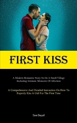 First Kiss - Steve Chappell