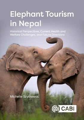 Elephant Tourism in Nepal - Dr Michelle Szydlowski