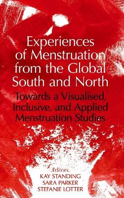 Experiences of Menstruation from the Global South and North - 