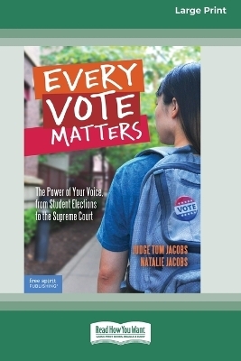 Every Vote Matters - Judge Tom Jacobs, Natalie Jacobs