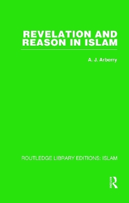 Revelation and Reason in Islam - A.J. Arberry