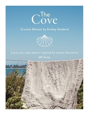 The Cove Crochet Blanket UK Terms - Shelley Husband