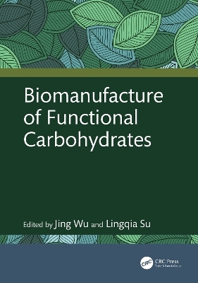 Biomanufacture of Functional Carbohydrates - 