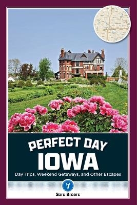 Perfect Day Iowa - Sara Broers