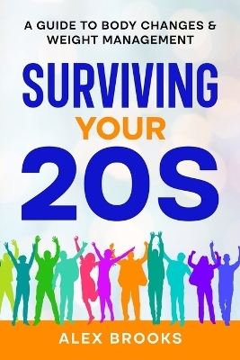 Surviving Your 20s - Alex Brooks
