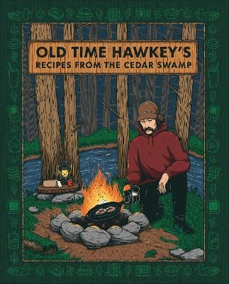 Old Time Hawkey's Recipes from the Cedar Swamp -  Old Time Hawkey