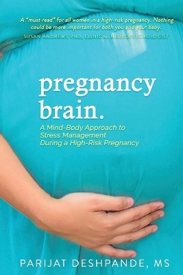 Pregnancy Brain - Parijat Deshpande