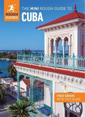 The Mini Rough Guide to Cuba: Travel Guide with Free eBook - Rough Guides