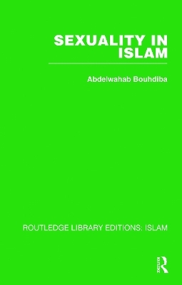 Sexuality in Islam - Abdelwahab Bouhdiba