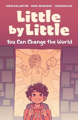 Little by Little - Sonya Ballantyne, Toben Racicot