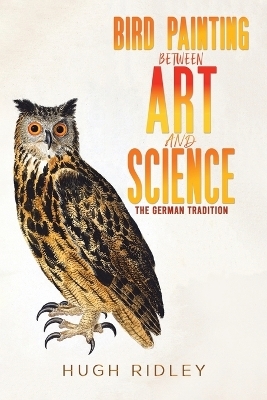 Bird Painting Between Art and Science - Hugh Ridley