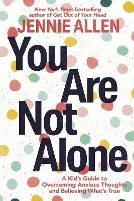 You Are Not Alone - Jennie Allen