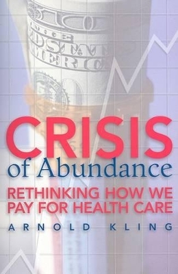 Crisis of Abundance - Arnold Kling