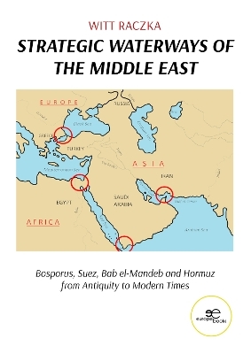 STRATEGIC WATERWAYS OF THE MIDDLE EAST - Witt Raczka