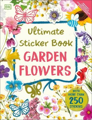 Ultimate Sticker Book Garden Flowers -  Dk