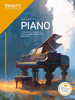 Trinity College London Piano Exam Pieces Plus Exercises from 2023: Grade 1 - Trinity College London