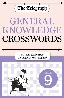 The Telegraph General Knowledge Crosswords 9 -  Telegraph Media Group Ltd