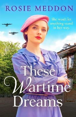 These Wartime Dreams - Rosie Meddon