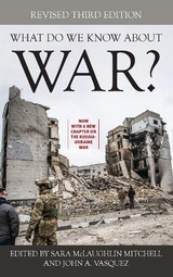 What Do We Know about War? - Mitchell, Sara McLaughlin; Vasquez, John A.