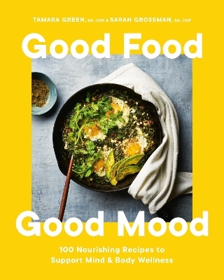 Good Food, Good Mood - Tamara Green, Sarah Grossman