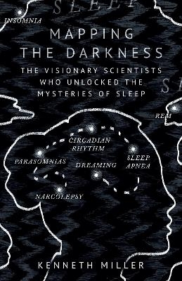 Mapping the Darkness - Kenneth Miller