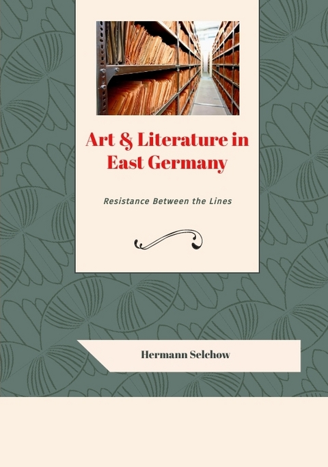 Art & Literature in East Germany - Hermann Selchow