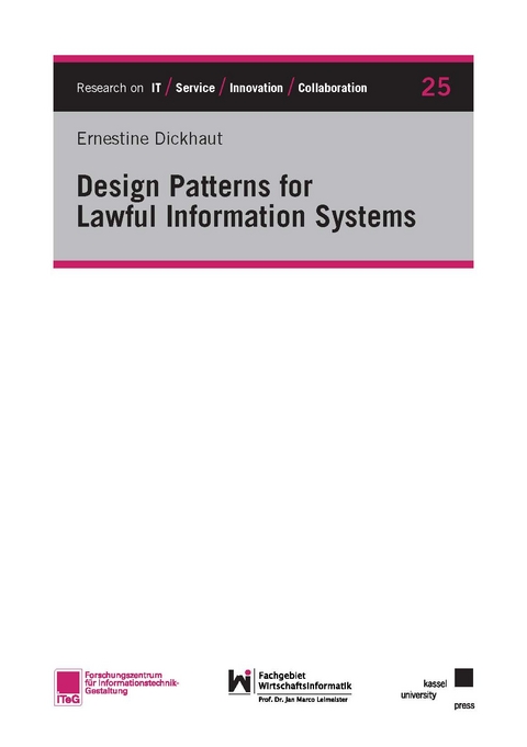 Design Patterns for Lawful Information Systems - Ernestine Dickhaut
