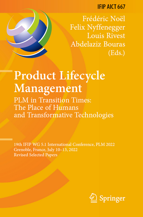 Product Lifecycle Management. PLM in Transition Times: The Place of Humans and Transformative Technologies - 