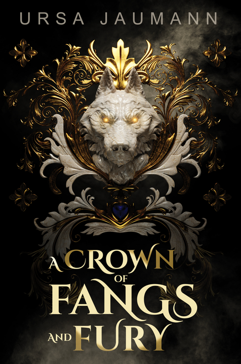 A Crown of Fangs and Fury - Ursa Jaumann