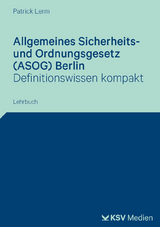 Allgemeines Sicherheits- und Ordnungsgesetz (ASOG) Berlin - Patrick Lerm