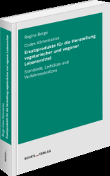 Ersatzprodukte für die Herstellung vegetarischer und veganer Lebensmittel - Regina Berge