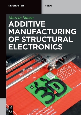 Additive Manufacturing of Structural Electronics - Marcin Słoma