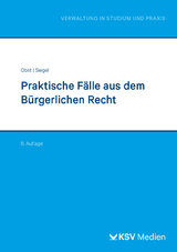 Praktische Fälle aus dem Bürgerlichen Recht - Obst, Karin; Siegel, Mechthild