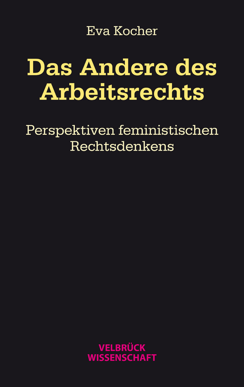 Das Andere des Arbeitsrechts - Eva Kocher