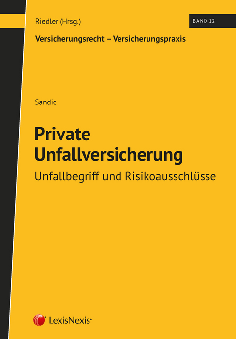 Private Unfallversicherung - Unfallbegriff und Risikoausschlüsse - Aleksandar Sandic