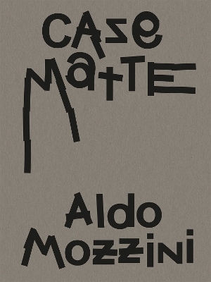Aldo Mozzini. Casematte - 