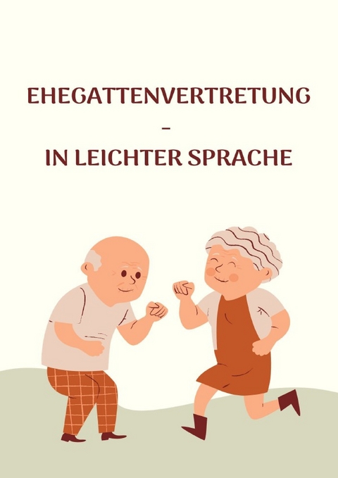 Die Ehegattenvertretung - in leichter Sprache - Maria de Wismar