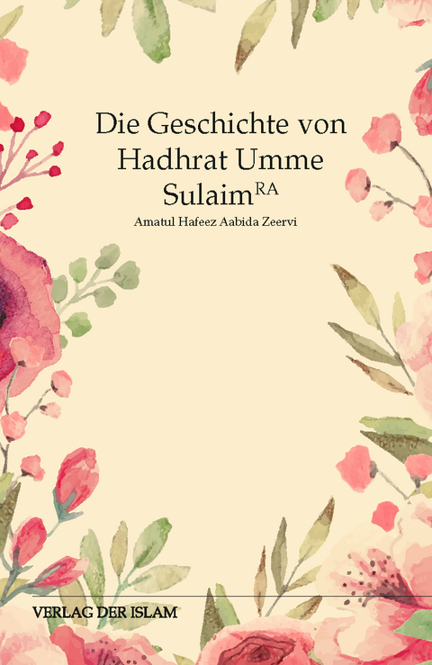 Die Geschichte von Hadhrat Umme Haani - Amatul Hafeez Aabida Zeervi